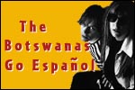 The Botswanas go Espanol